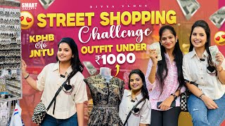 Street Shopping Challenge  Outfit Under ₹1000 🛍️  KPHB to JNTU  Shopping Fun 🤣  Divya Vlogs [upl. by Arihat]