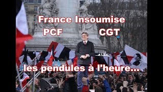 France Insoumise  PCF  CGT  les pendules à lheure [upl. by Pooh]