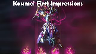 Koumei First Impressions  Warframe [upl. by Kenyon487]