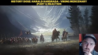 History Dose Harald Hardrada  Viking Mercenary Part 1 Reaction [upl. by Raamaj]