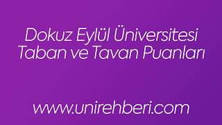 Dokuz Eylül Üniversitesi Taban ve Tavan Puanları 2018 [upl. by Norword639]