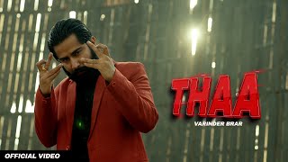 THAA  Varinder Brar Official Music Video  Punjabi Hit Songs [upl. by Tod]