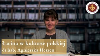 Łacina w kulturze polskiej  dr hab Agnieszka Heszen [upl. by Maxy]