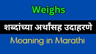 Weighs Meaning In Marathi  Weighs explained in Marathi [upl. by Ahsataj885]