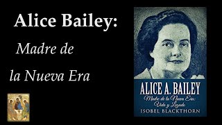 Alice Bailey Madre de la Nueva Era con Isobel Blackthorn [upl. by Dnalhsa165]