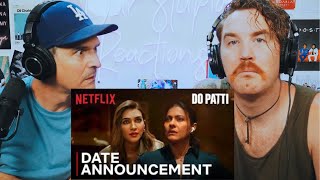 Do Patti  Date Announcement  Kajol Kriti Sanon  REACTION [upl. by Walling22]