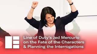 Line of Dutys Jed Mercurio on the Fate of the Characters amp Planning the Interrogations  EDTV Fest [upl. by Eniledgam]