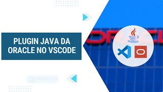 VSCode  Como programar em Java no Visual Studio Code usando o plugin da Oracle [upl. by Anidem]