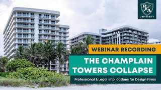 PUA Webinar The Champlain Towers Collapse Professional amp Legal Implications for Design Firms [upl. by Dimah758]