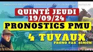 Pronostic Quinté du Jeudi 19092024  Pronostics PMU 4 Tuyaux Bases Solides et Tocard du jour [upl. by Iznil]