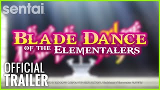 Blade Dance of the Elementalers Official Trailer [upl. by Seabrooke957]