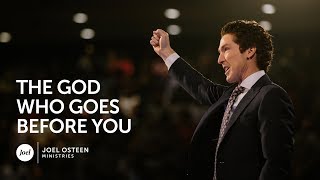 Joel Osteen  The God Who Goes Before You [upl. by Ayinat]