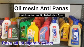 Oli terbaik untuk motor MATIC dan Manual atau motor bebek yang anti panas [upl. by Towbin849]