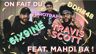 KIKESA  ON FAIT DU TRAVIS SCOTT AFRO TRAP 6IX9INE  feat mahdiba  DDH48 [upl. by Baniaz]