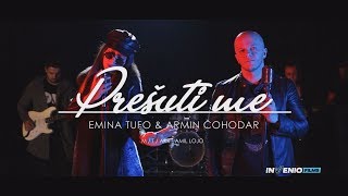 Emina Tufo amp Armin Čohodar  Prešuti me Official video 2018 [upl. by Hagar]