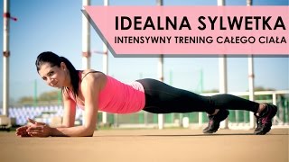 Idealna Sylwetka  Intensywny Trening Całego Ciała [upl. by Atima]