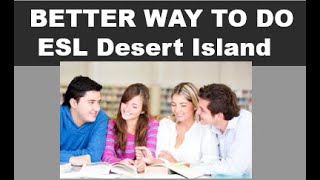 A Better Way to Do ESL Desert Island Activity [upl. by Aurthur]