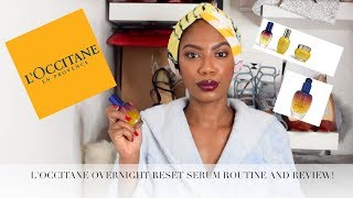 LOCCITANE OVERNIGHT RESET SERUM ROUTINE AND REVIEW [upl. by Iseabal497]