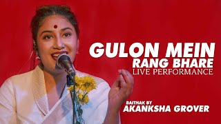 Gulon Mein Rang Bhare  Akanksha Grover Live Performance  Mehdi Hassan  Arijit Singh [upl. by Albur]