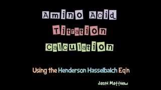 Amino acid titration calculation using Henderson Hasselbalch eqn [upl. by Yetsirhc]