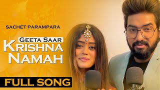 Sachet Parampara New Song Krishnay Namah  Geeta Saar  Tune Lyrico [upl. by Akirej]