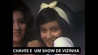 CHAVES E UM SHOW DE VIZINHA [upl. by Oivat]