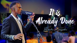 SACHI BASAKI  Its Already Done Live Official Video [upl. by Nnanerak]