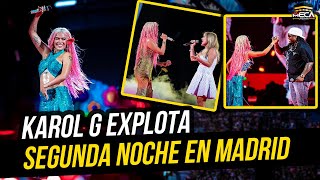 KAROL G EXPLOTA SU SEGUNDA NOCHE EN MADRID [upl. by Anesusa]