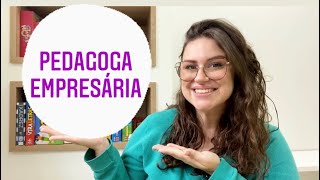 PEDAGOGA EMPRESÁRIA  Porque abri um espaço pedagógico [upl. by Guevara]