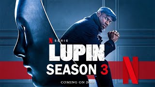 Lupin Season 3 Release Date Coming on 2022 [upl. by Acirretal]