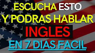 🎧✨ ESCUCHA ESTO POR 7 DÍAS Y TU INGLÉS SE TRANSFORMARÁ 🚀 APRENDER INGLÉS RÁPIDO Y FÁCIL 🔥 [upl. by Ellehsat816]