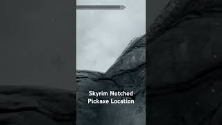 Skyrim Notched Pickaxe Location [upl. by Meredith973]