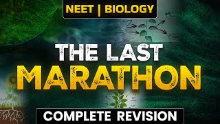 The Last Marathon  NEET 2023  Complete Biology REVISION For NEET  BIOLOGY REVISION Sankalp Bharat [upl. by Wald]