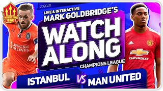 ISTANBUL BASAKSEHIR vs MANCHESTER UNITED with Mark Goldbridge LIVE [upl. by Haughay]