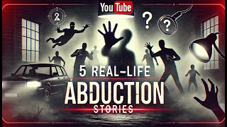 5 Shocking REAL Abduction Stories  True Crime Cases That Will Haunt You [upl. by Aicissej]