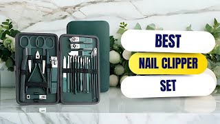 Best Nail Clipper Set [upl. by Elahcar]