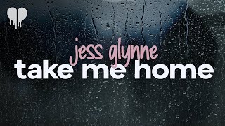 jess glynne  take me home lyrics [upl. by Bergeman]