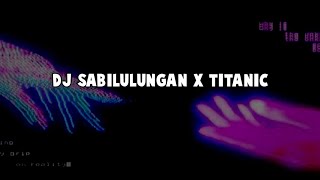 SABILULUNGAN X TITANIC [upl. by Madel]