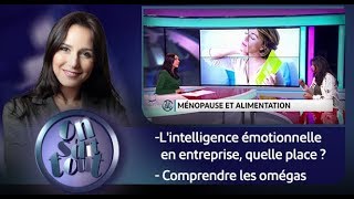 On sdit tout  Lintelligence émotionnelle en entreprise quelle place  amp Comprendre les omégas [upl. by Koloski]