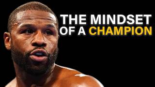 Mindset of a Champion Floyd Mayweathers Keys to Success Motivational Speech amp Quotes [upl. by Adnilak]