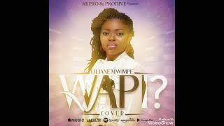 LILIANE MWIMPE COVER WAPI AUDIO OFFICIEL [upl. by Enrol801]