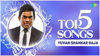 Top 5 Songs of Yuvan Shankar Raja  Arabu Naadu  Idhu Kaadhala  Thaaliyae Thevaiyillai [upl. by Eachelle]