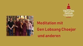 Morgenpraxis mit Gen Lobsan Choejor und anderen am Mo 141024  7800 Uhr [upl. by Clair]