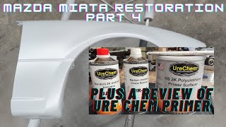 Mazda Miata Restoration Part 4 amp Review of UreChem HS 2K Polyurethane Primer Surfacer [upl. by Holna]