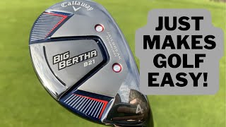 The Callaway Big Bertha B21 hybrid… Quite possibly the easiest club to hit ever [upl. by Teiv]