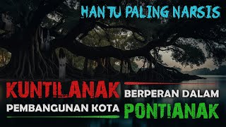 ASAL USUL KOTA PONTIANAK DAN PENAMPAKAN KUNTILANAK PERTAMA DI INDONESIA  Legenda Indonesia [upl. by Enelahs861]