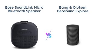 🔊 Bose SoundLink Micro vs Bang amp Olufsen Beosound Explore 🔥 [upl. by Serolod]