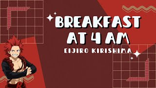 Breakfast at 4 AM  Kirishima x Listener [upl. by Carce175]