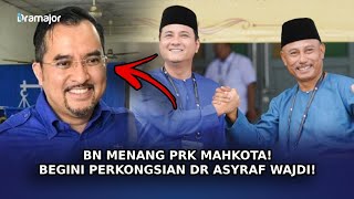 BN Menang PRK Mahkota Begini Perkongsian Dr Asyraf Wajdi Dusuki [upl. by Ardnuaed]