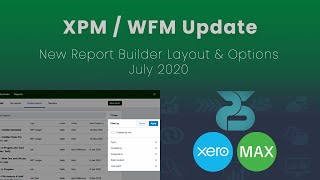 Xero Practice Manager  Report Builder Layout amp Filtering Options July 2020 [upl. by Yrallih]